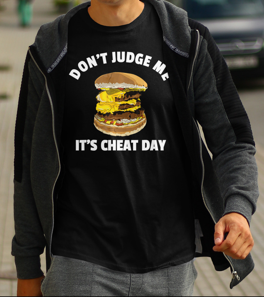 Don't Judge Me It's Cheat Day Hamburger Triple Cheese T-Shirt