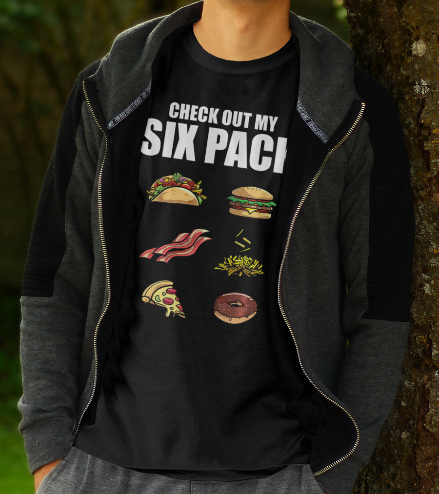 Check Out My Six Pack Taco Burger Bacon Fries Pizza Donut T-Shirt