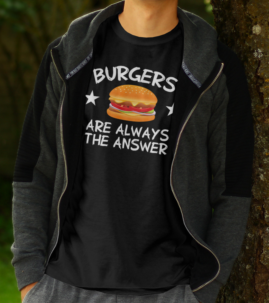 Burgers Are Always The Answer Funny Hamb Cheeseburger Stars T-Shirt