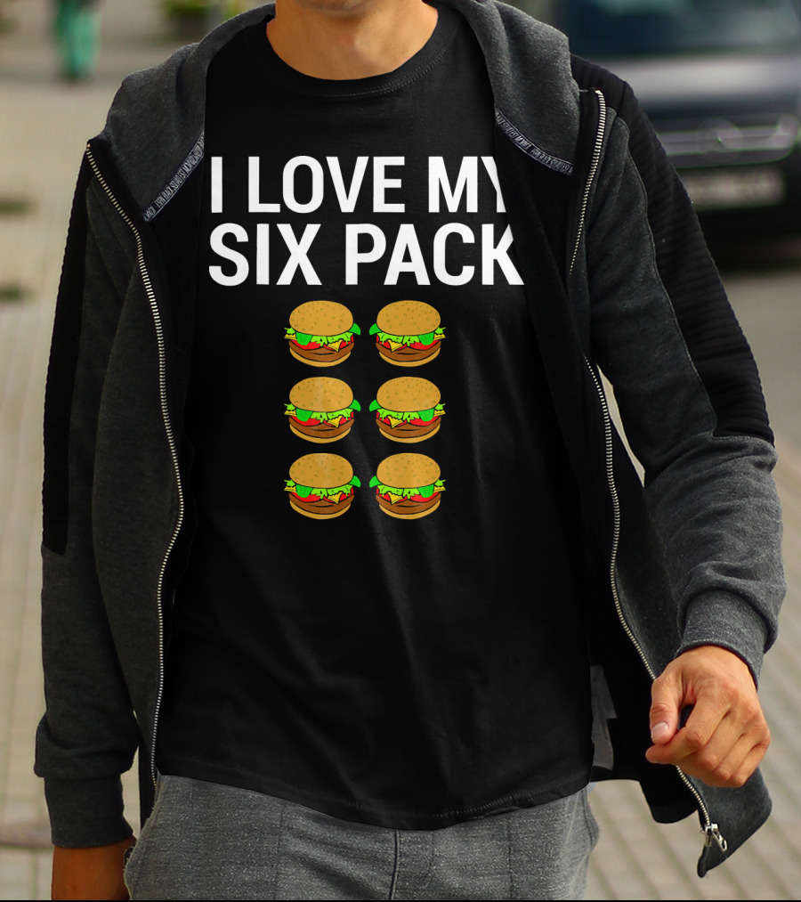 I Love My Six Pack Burger T-Shirt