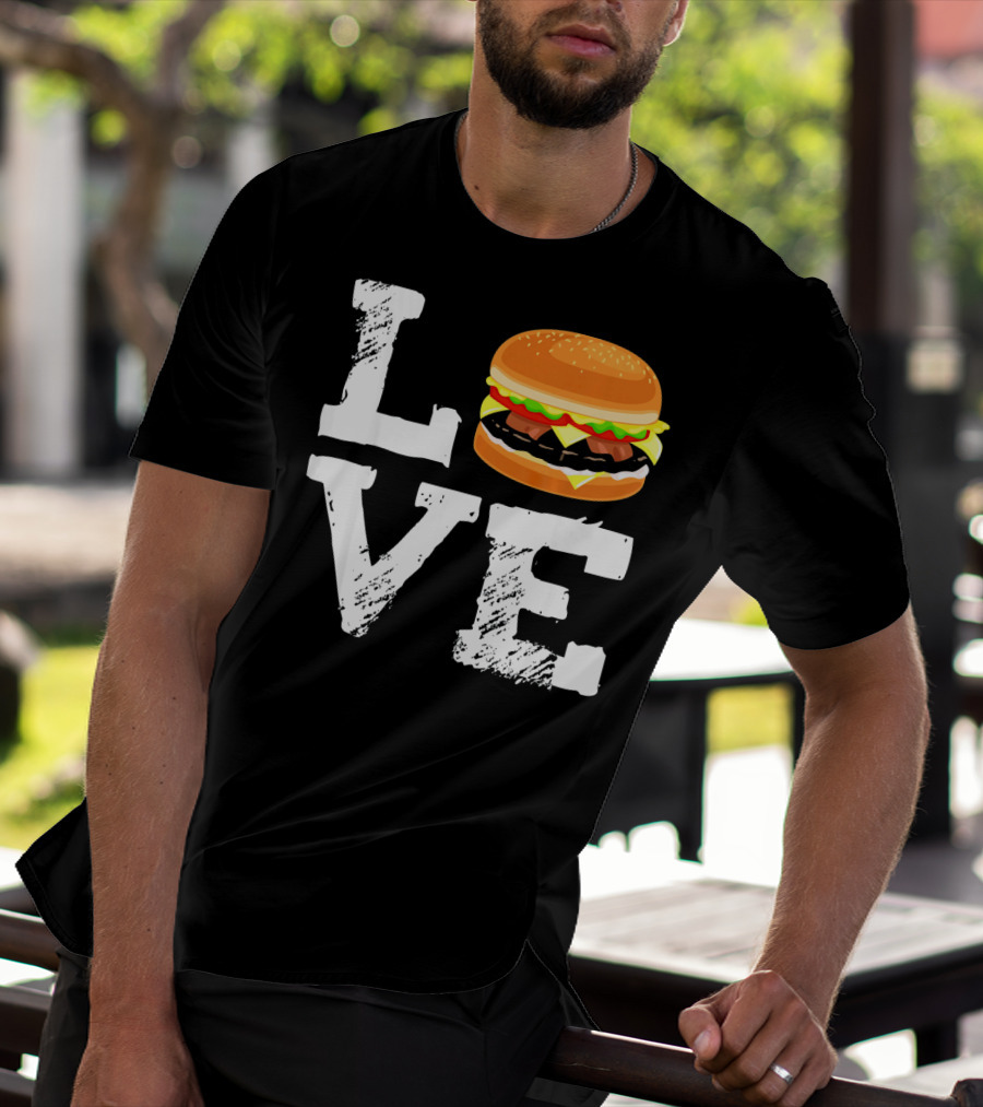 LOVE Hamburger Great T-Shirt