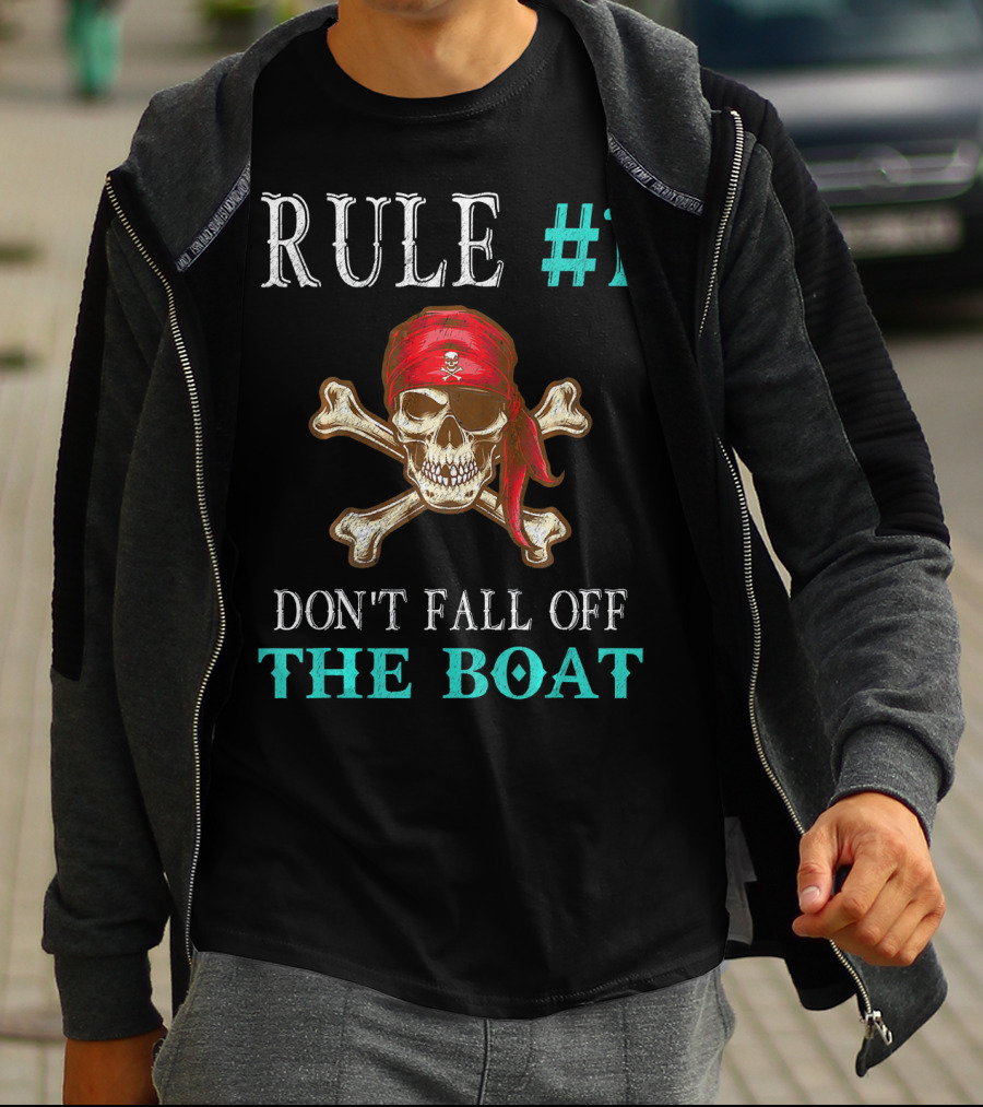 Rule #1 Don't Fall Off The Boat Funny Pirate Tampa Gasparilla Cros T-Shirt
