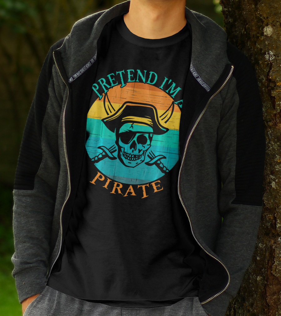 Pretend I'm A Pirate Skull With Crossed Swords And Sunset Background T-Shirt