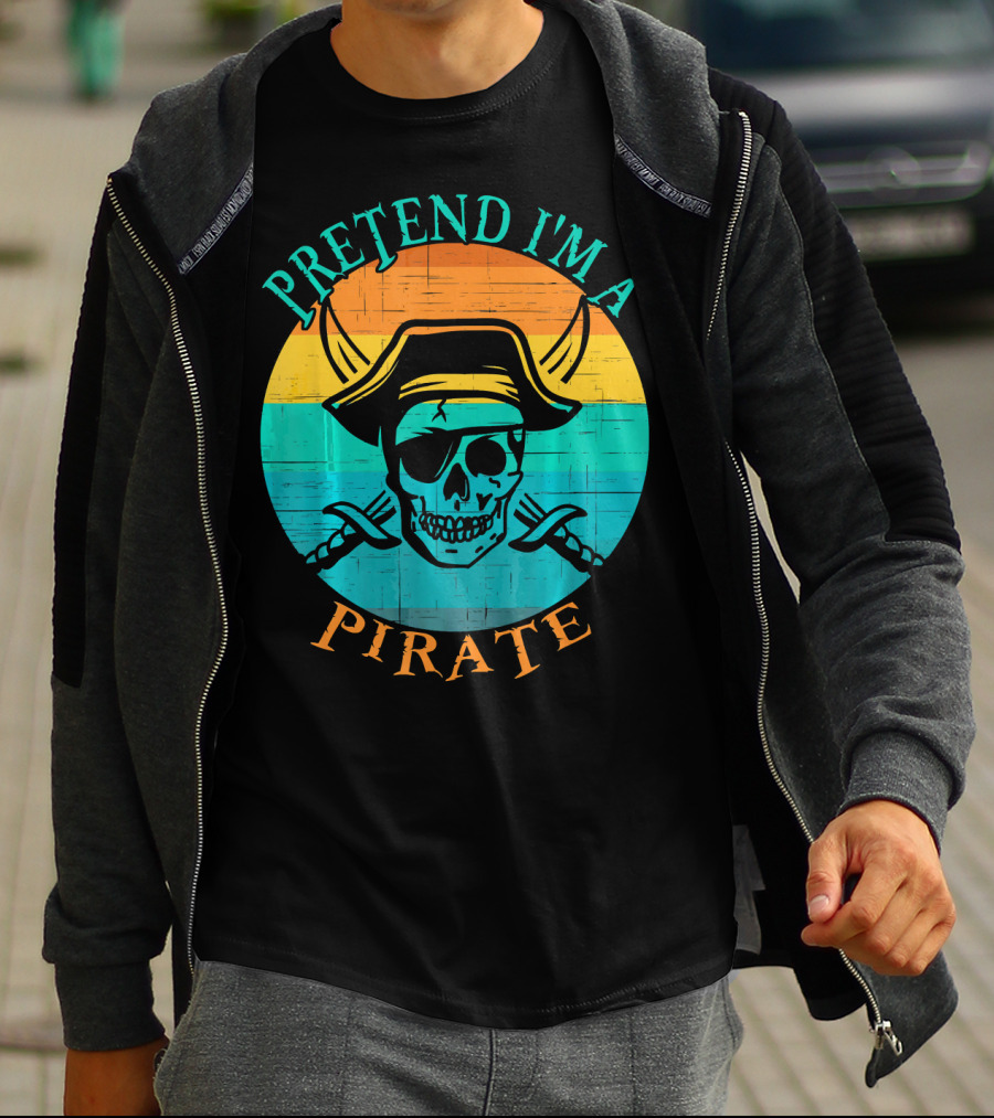 Pretend I'm A Pirate Skull With Crossed Swords And Sunset Background T-Shirt