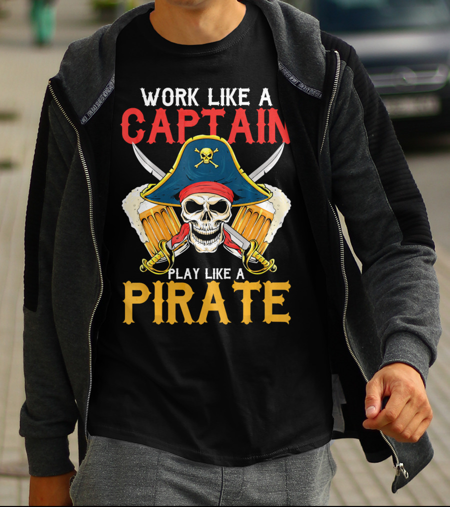 Work Like A Captain Play Like A Pirate Skull With Pirate Hat And Beers T-Shirt