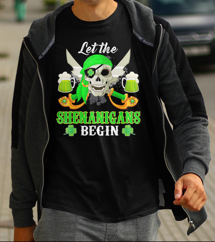 Let The Shenanigans Begin Skull Pirate With Swords And Shamrocks T-Shirt