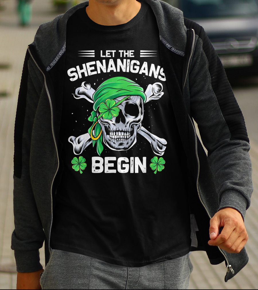 Let The Shenanigans Begin Skull And Shamrock St Patricks Day T-Shirt