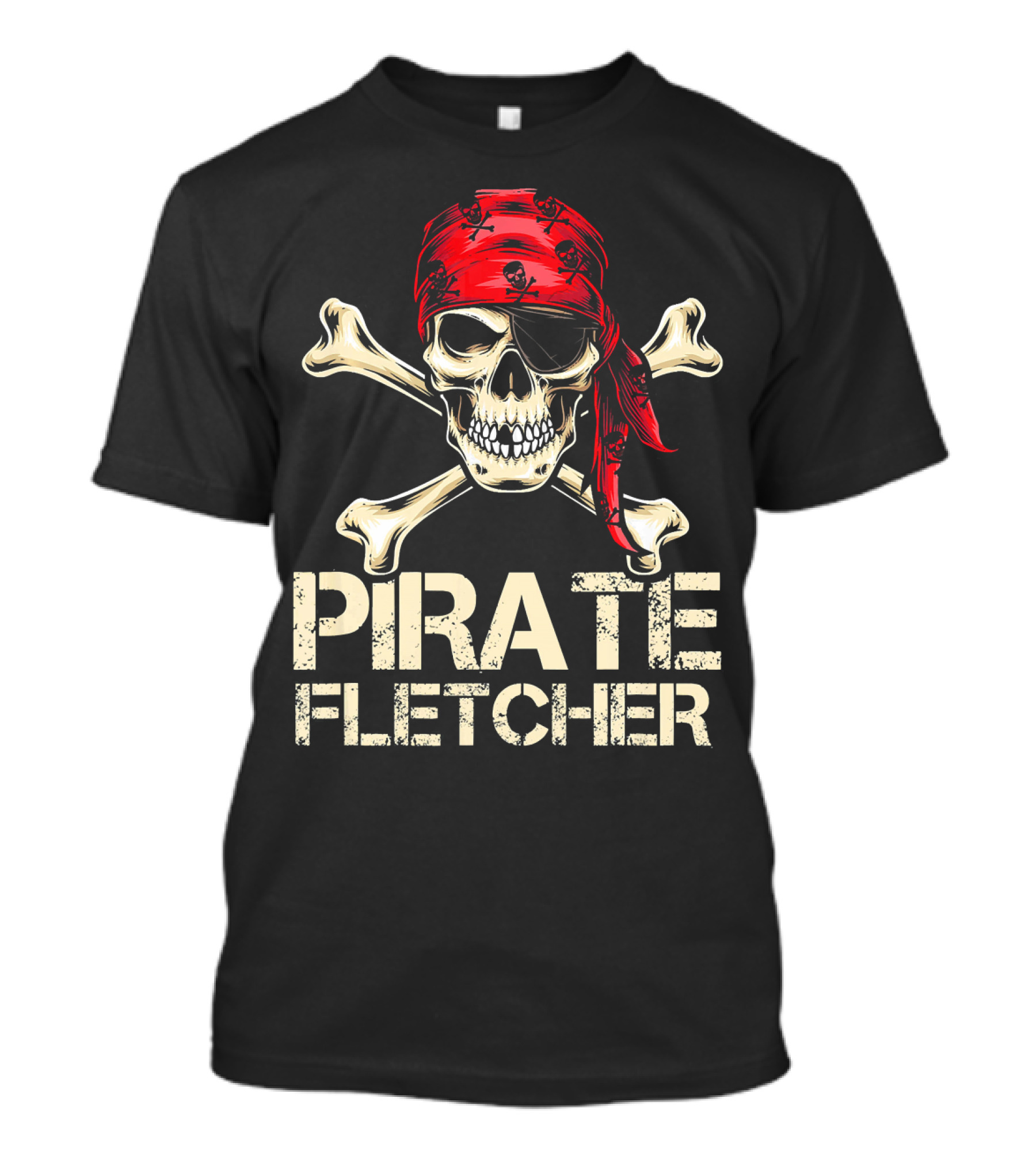 PIRATE FLETCHER Funny Skull Crossbones Bandana Birthday T-Shirt