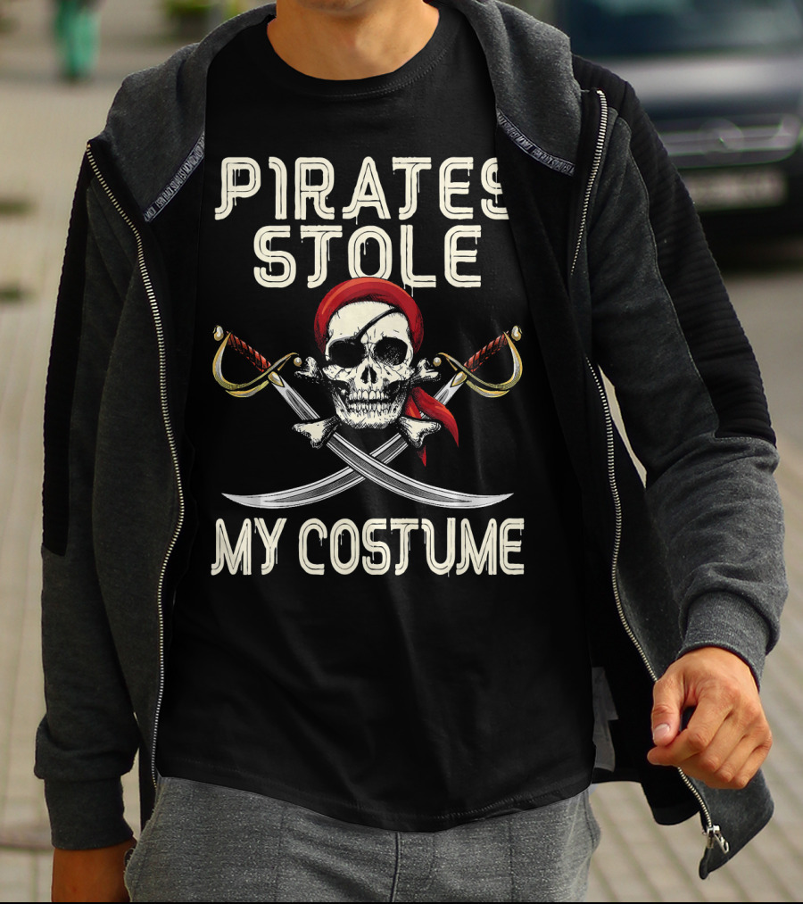 PIRATES STOLE MY COSTUME T-Shirt