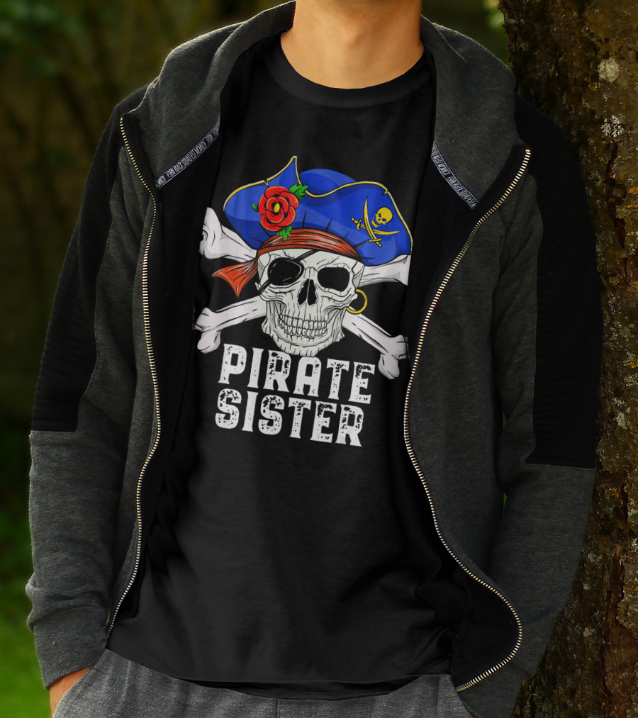 Pirate Sister Funny Skull Crossbones Hat T-Shirt