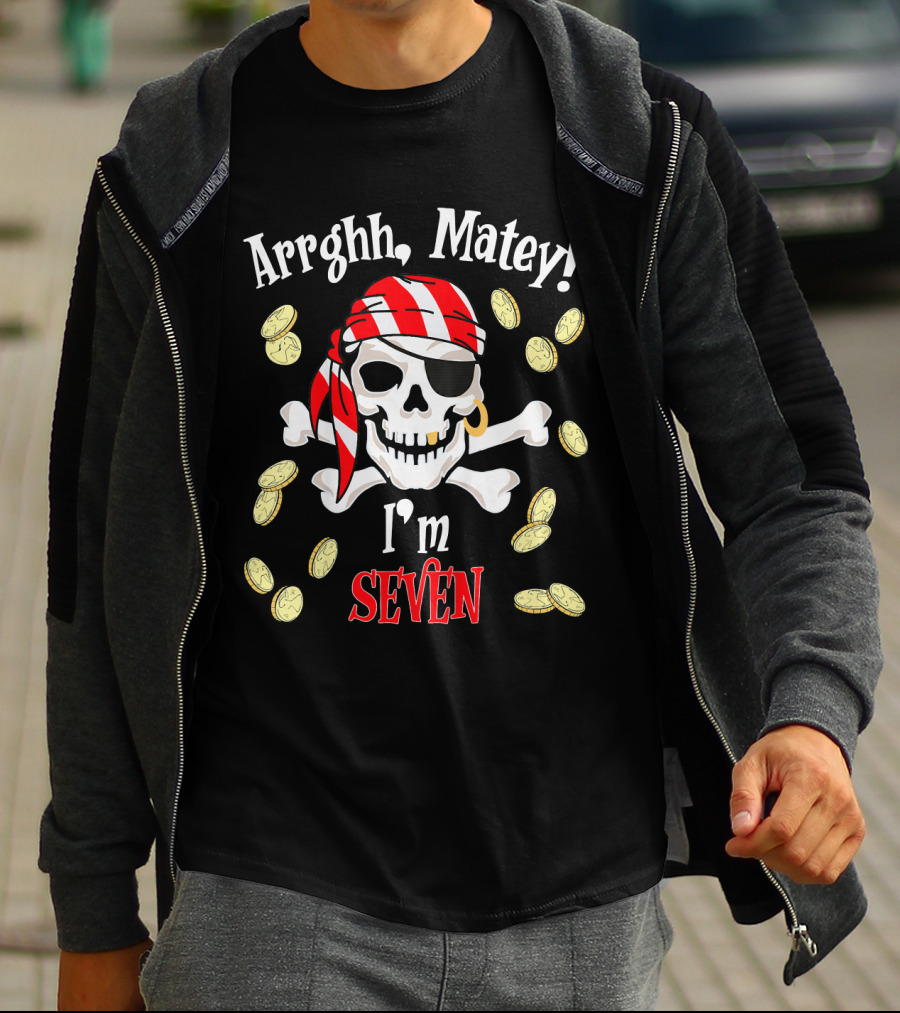 Arrghh Matey I'm Seven Pirate Birthday Party T-Shirt