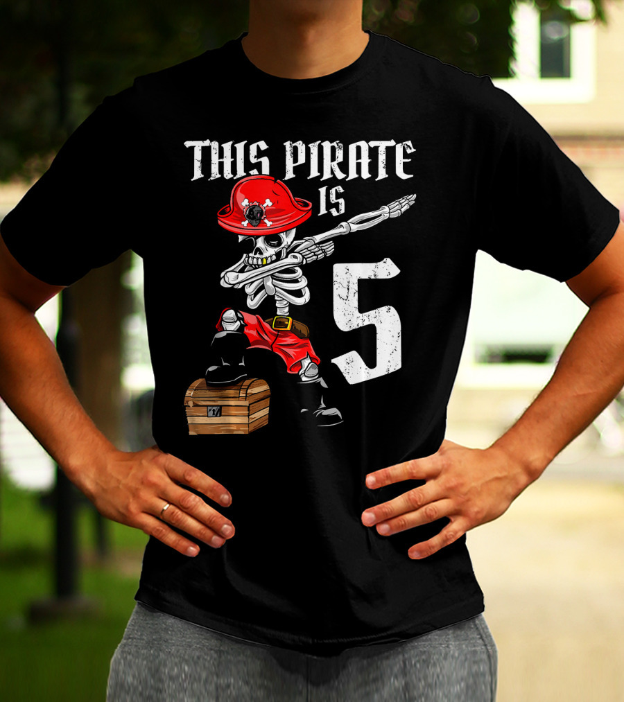 This Pirate Is 5 Dabbing Skeleton Pirate With Red Hat And Treasure Chest T-Shirt