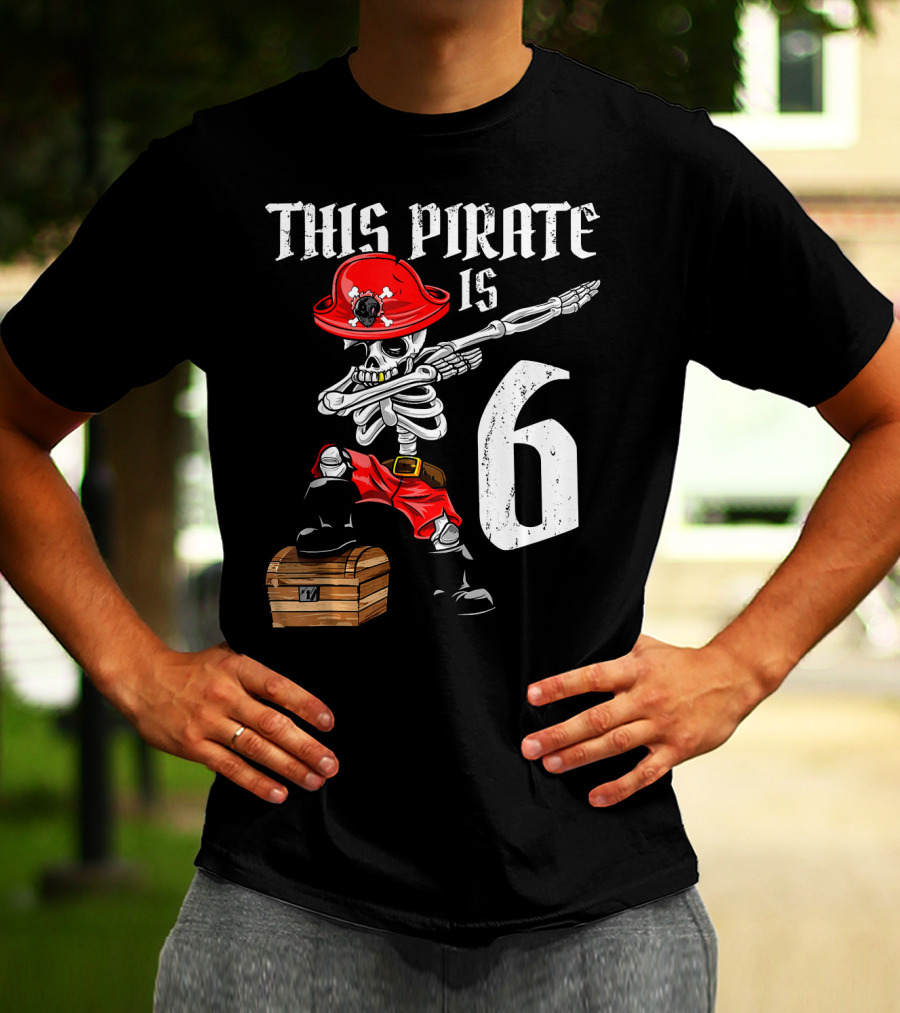 This Pirate Is 6 Dabbing Skeleton Pirate With Chest And Hat T-Shirt