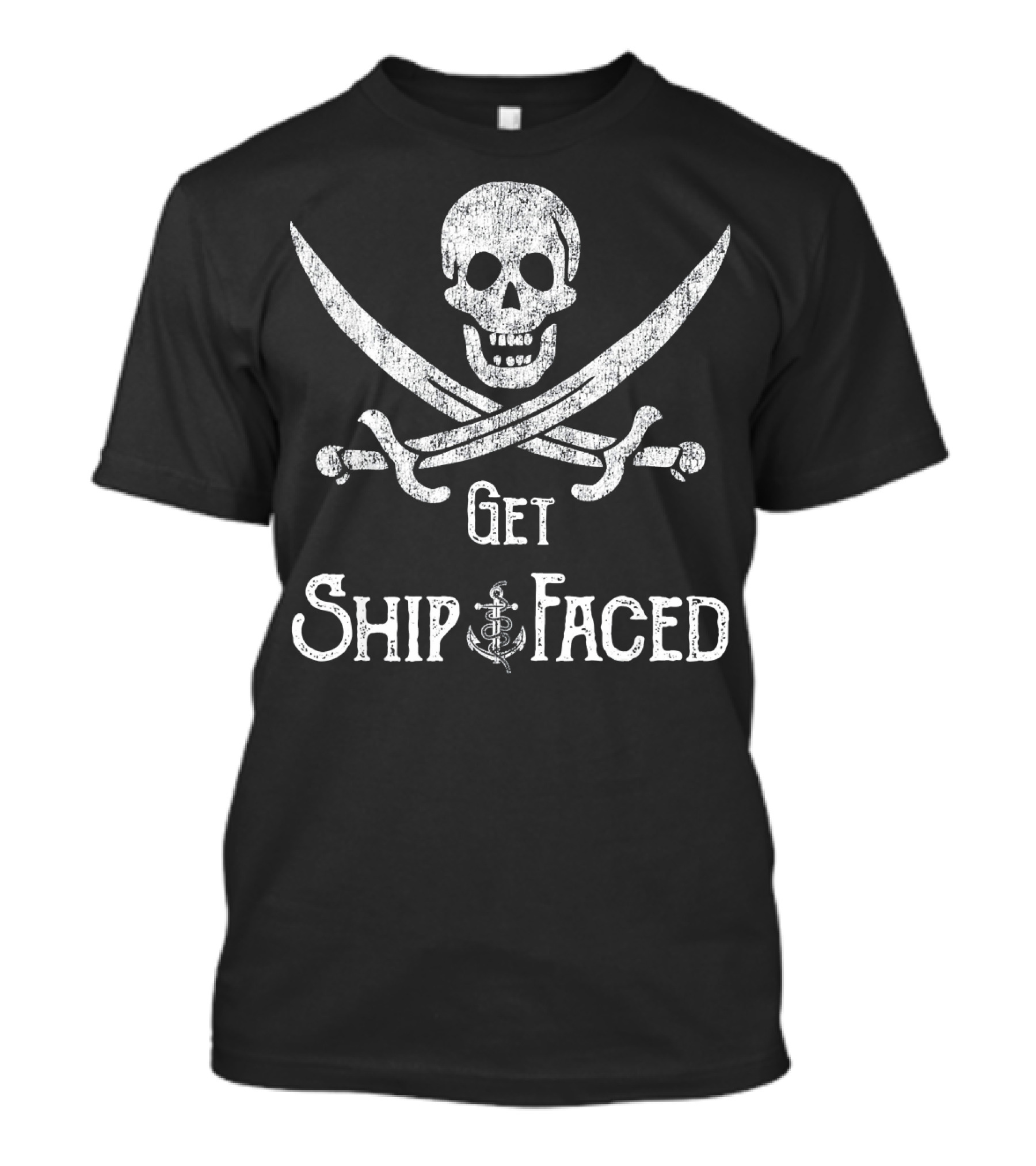 Get Ship Faced Skull Crossed Swords Anchor Pirate Humor T-Shirt