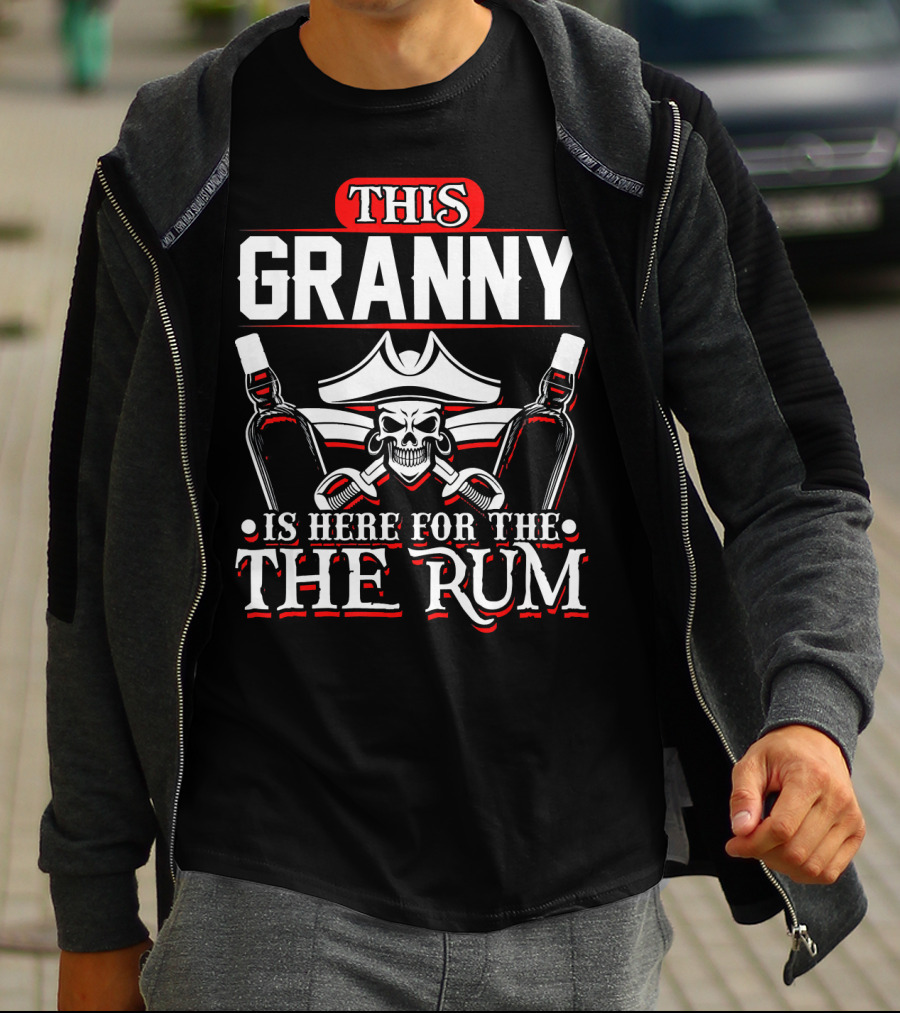 THIS GRANNY IS HERE FOR THE RUM T-Shirt