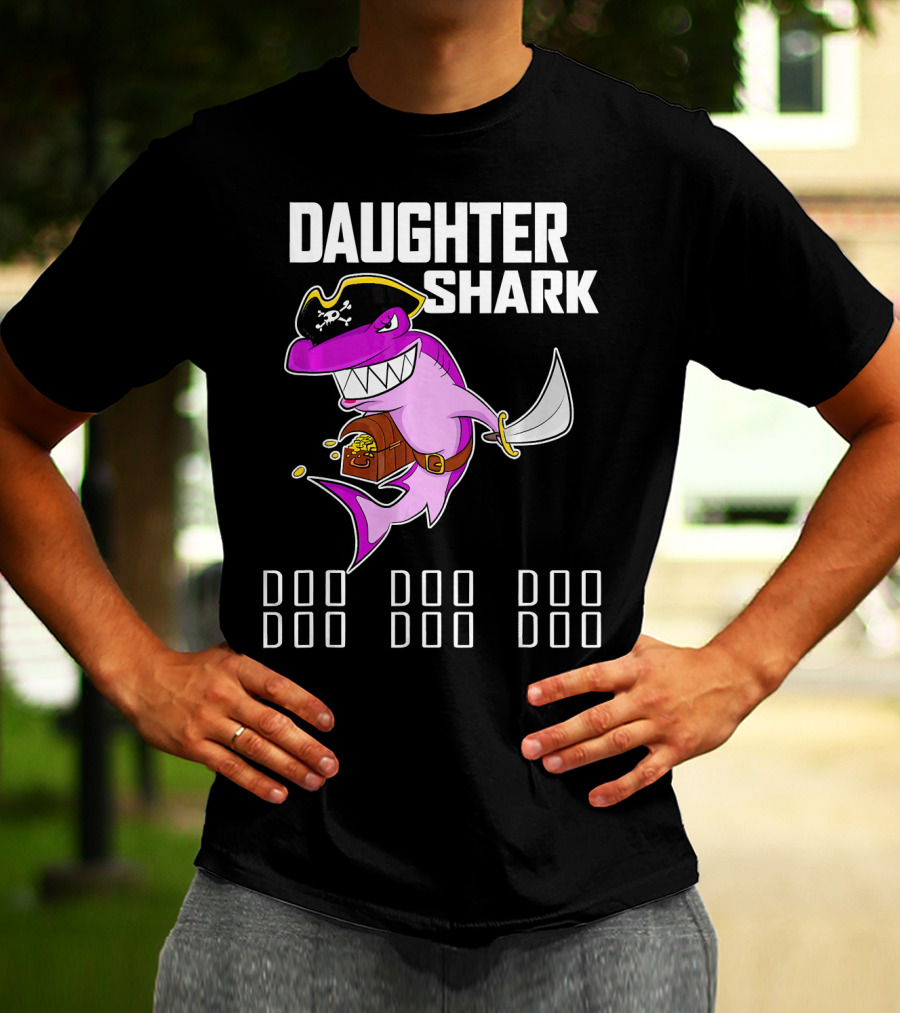 Daughter Shark Doo Doo Doo Pirate T-Shirt