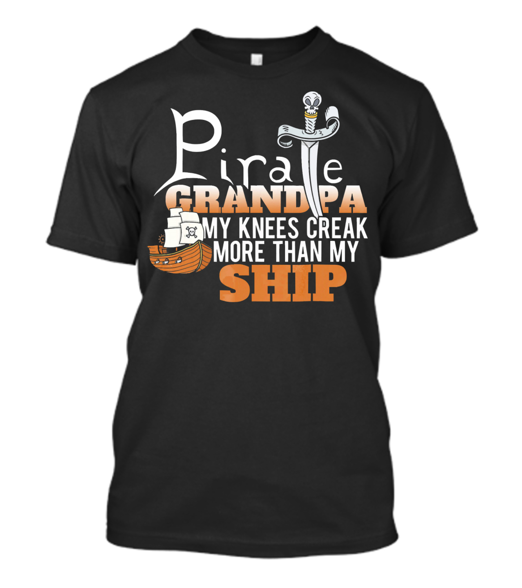 Pirate Grandpa My Knees Creak More Than My Ship T-Shirt