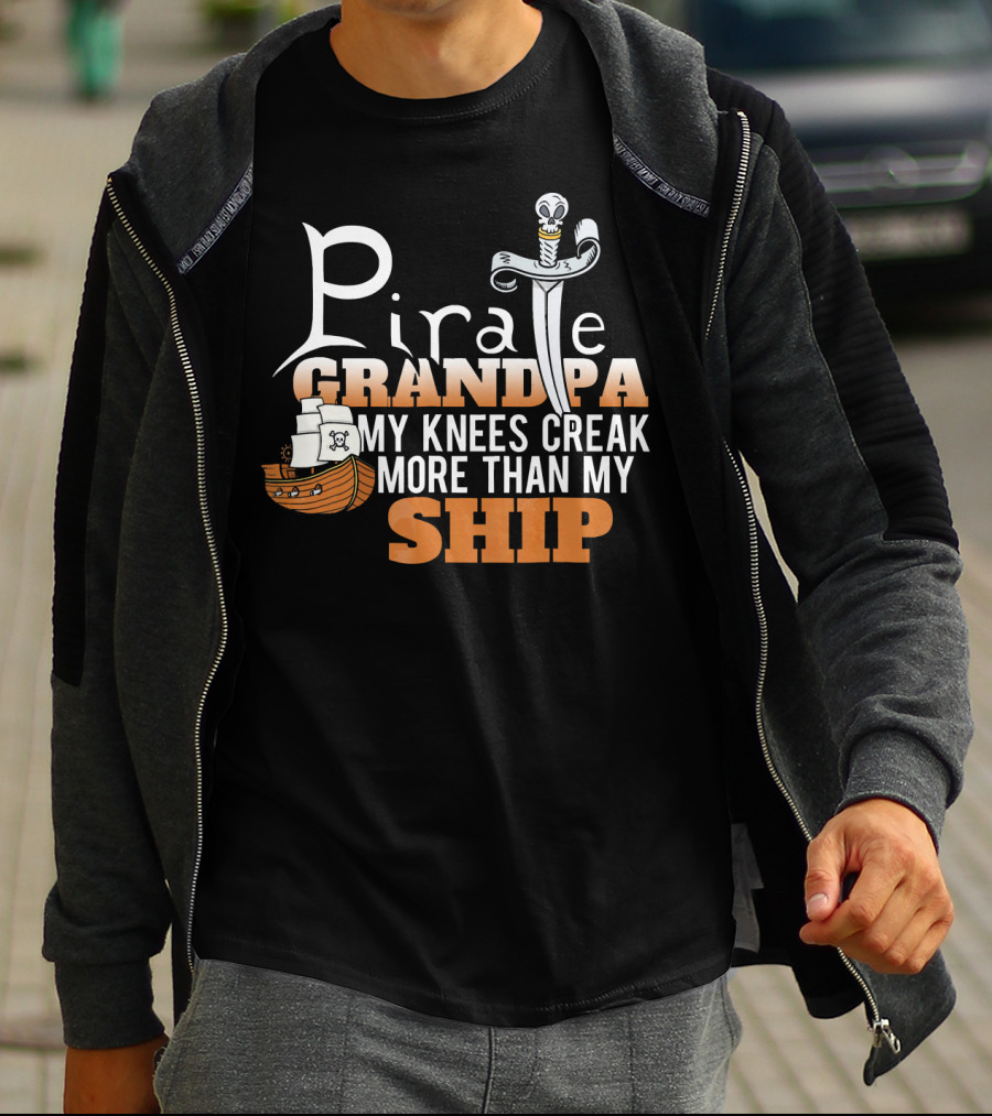 Pirate Grandpa My Knees Creak More Than My Ship T-Shirt