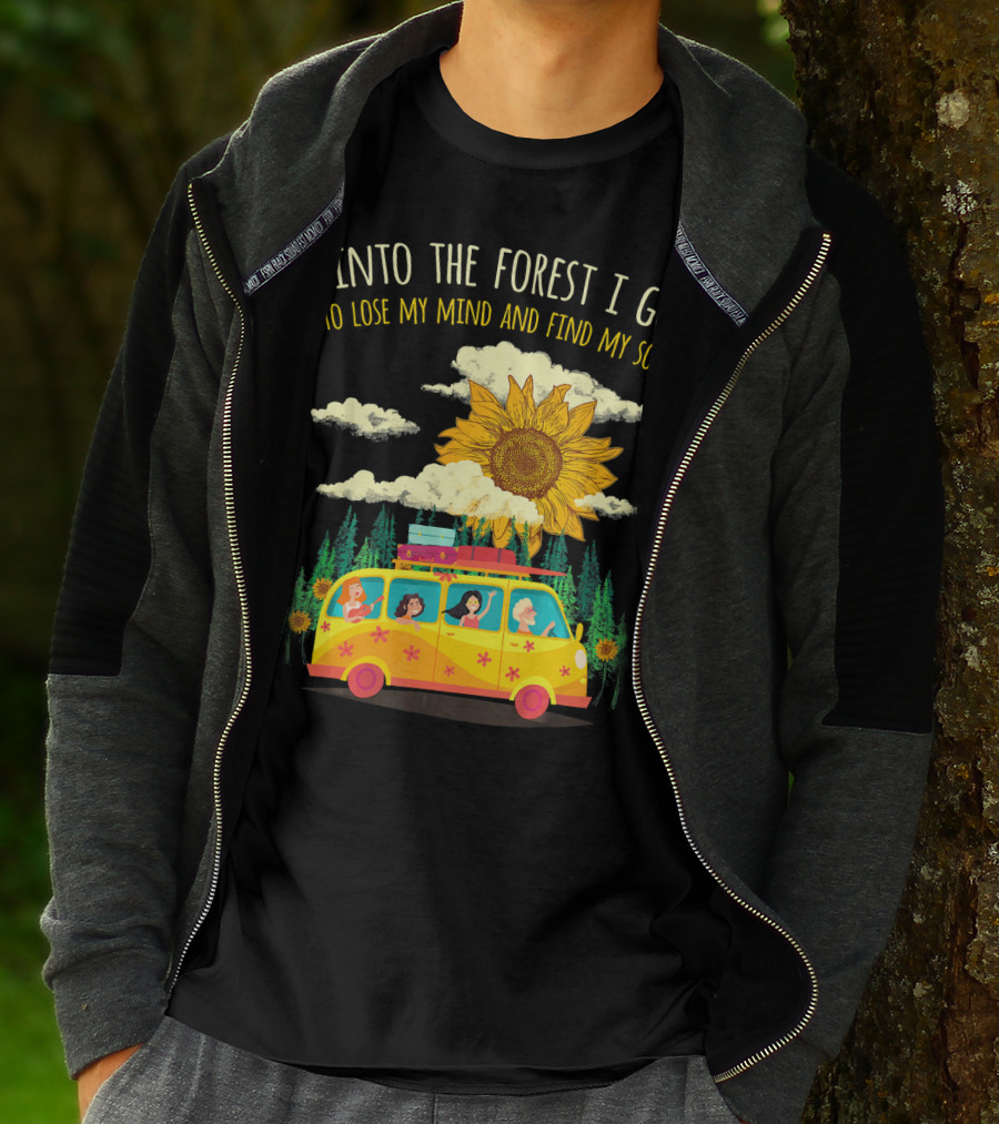 Into The Forest I Go To Lose My Mind And Find My Soul Sunflower Van Adventure T-Shirt