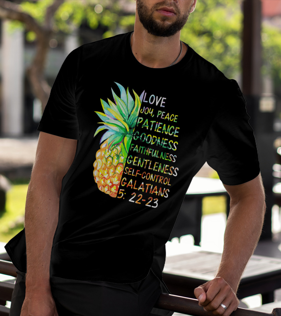 Pineapple Bible Galatians 5:22-23 Love Joy Peace Patience Goodness Faithfulness Gentleness Self-Control T-Shirt