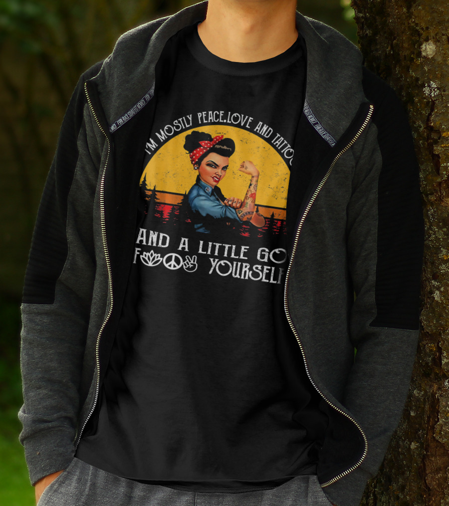I'm Mostly Peace Love And Tattoos Strong Go F Yourself Rosie Riveter Retro Sunset T-Shirt