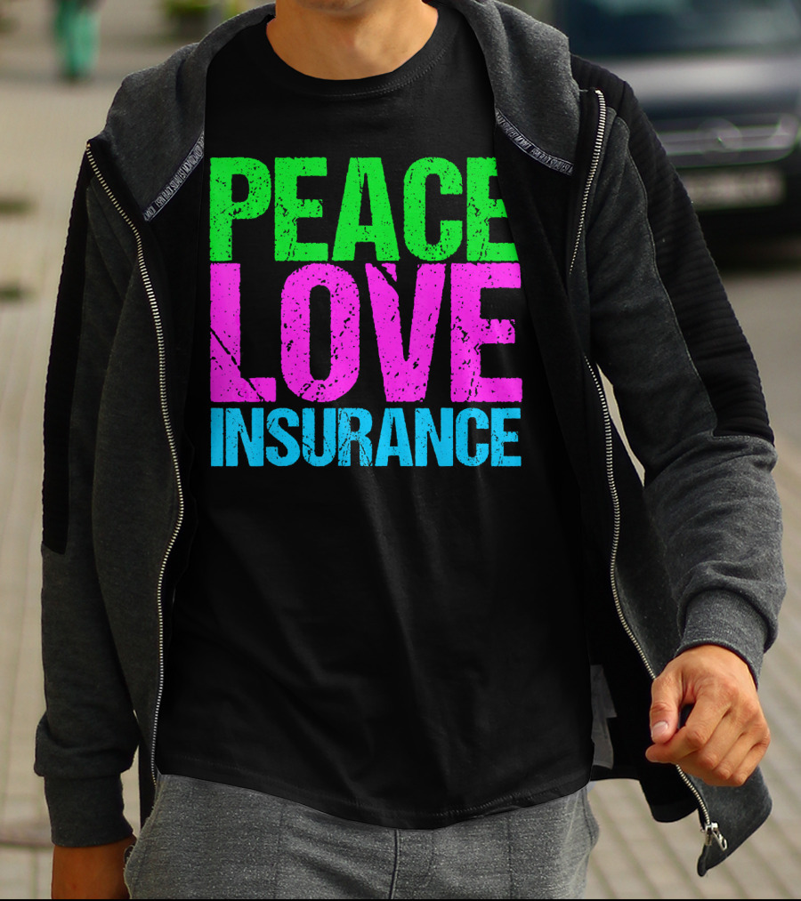 Peace Love Insurance Retro T-Shirt
