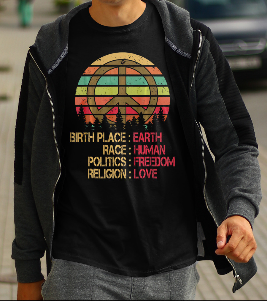 Birth Place Earth Race Human Politics Freedom Religion Love Peace Symbol Retro Sunset Forest T-Shirt