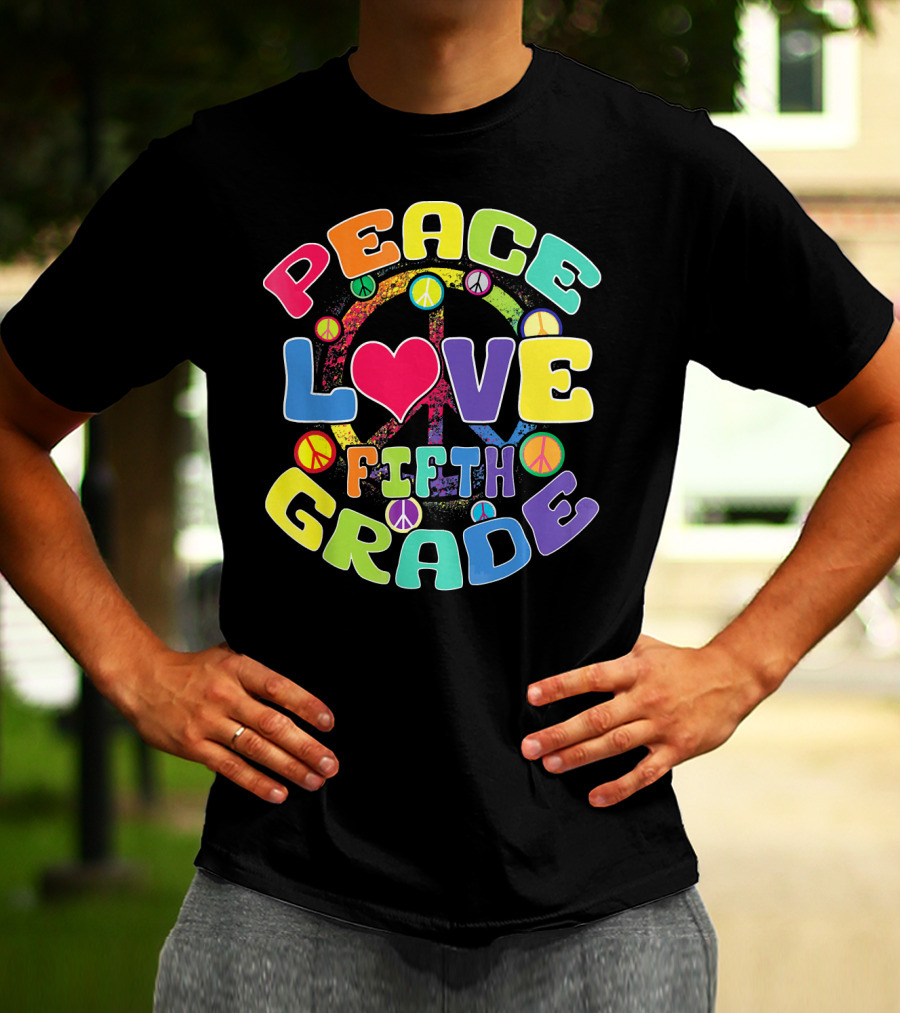 Peace Love Fifth Grade Back To School T-Shirt