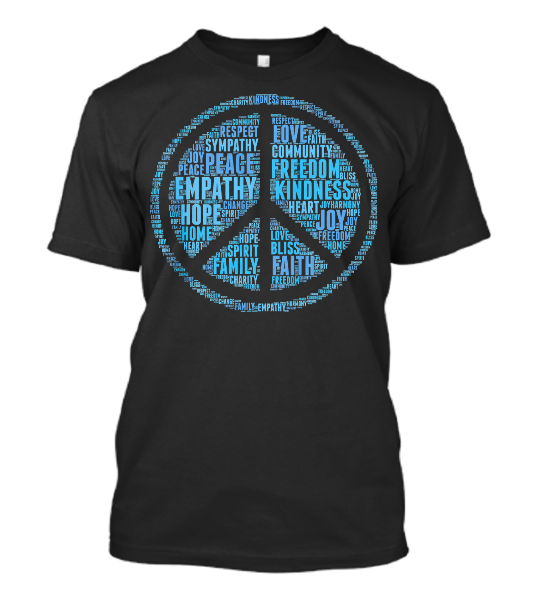 Peace Empathy Love Freedom Kindness Hope Joy Faith Family Community T-Shirt