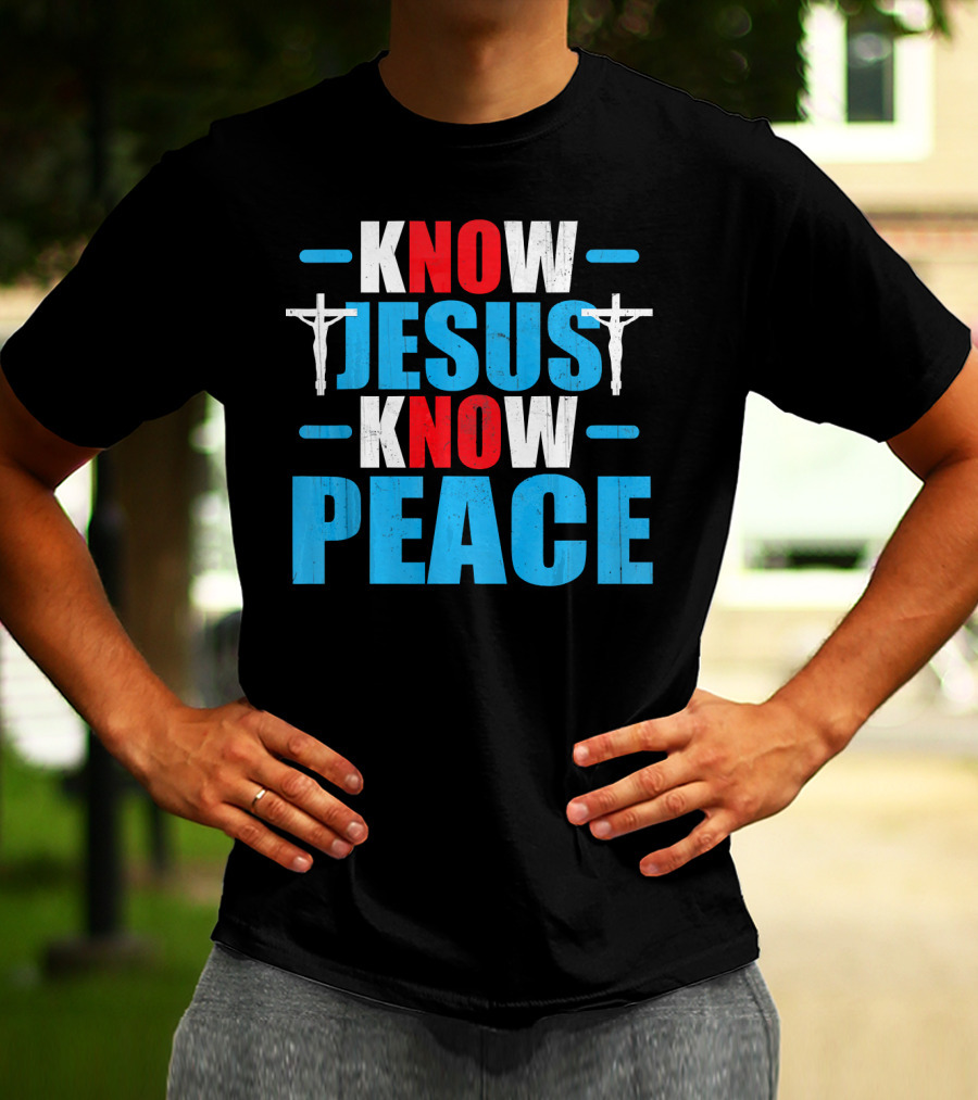 KNOW JESUS KNOW PEACE Crucifix Symbol Christianity T-Shirt