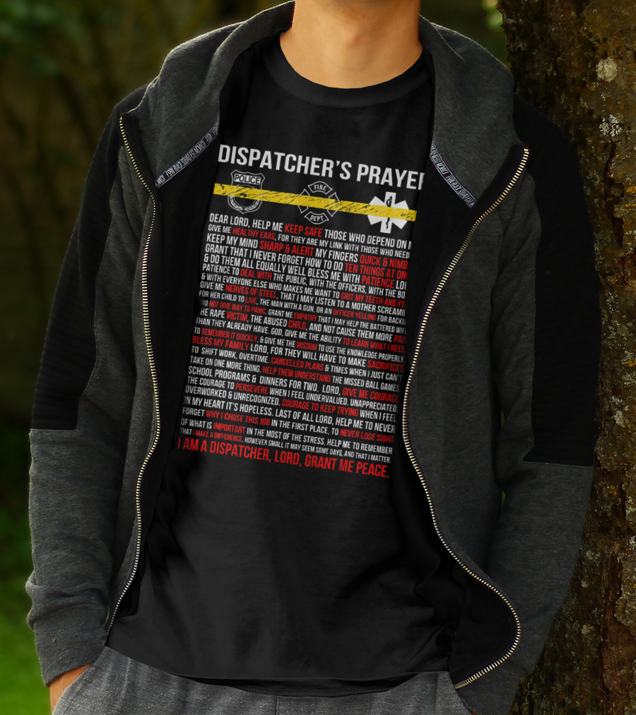 Dispatcher's Prayer Grant Me Peace Keep Safe Quick And Nimble T-Shirt