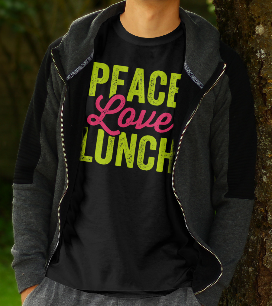 Peace Love Lunch Funny Lunch Lady T-Shirt