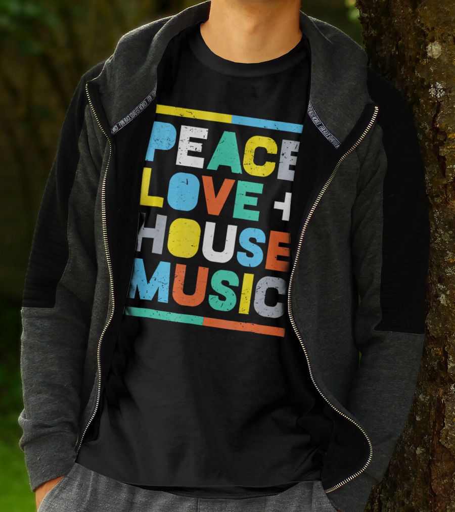 Peace Love House Music T-Shirt