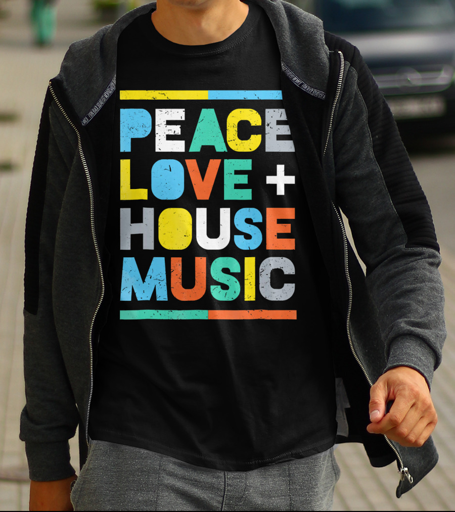 Peace Love House Music T-Shirt