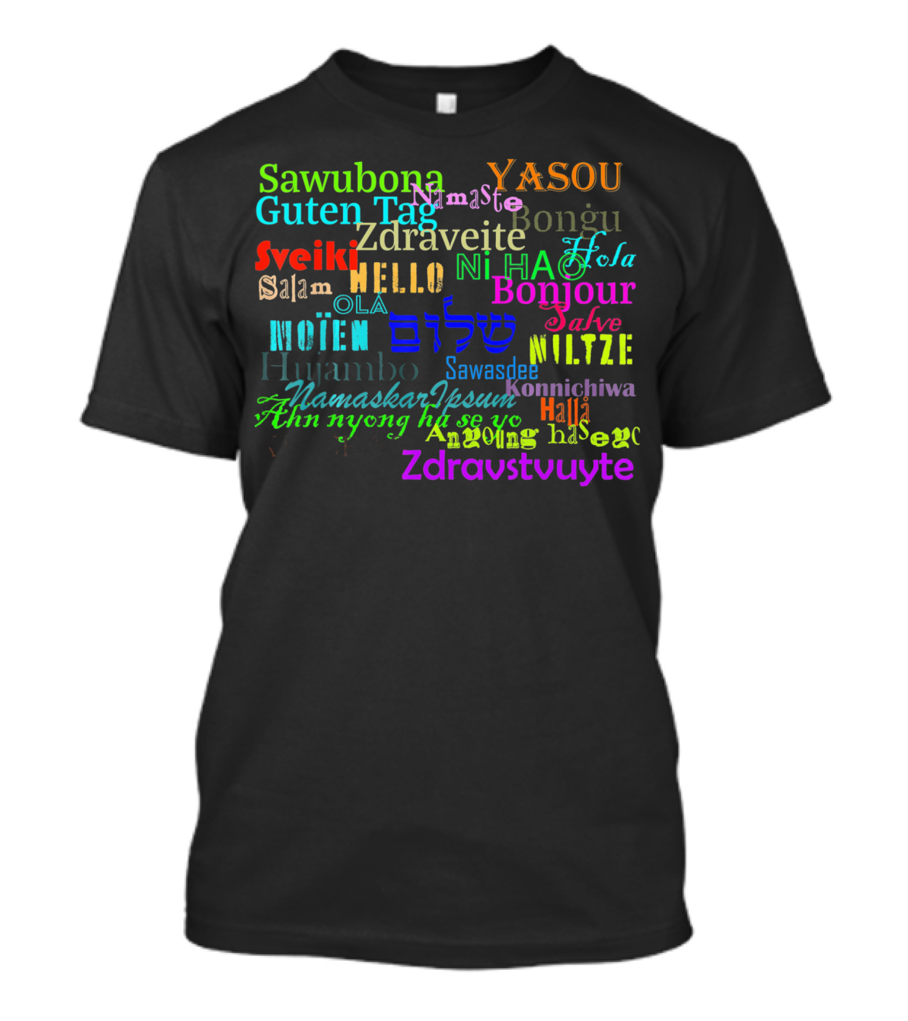 Hello Hola Bonjour Namaste Konnichiwa Sawubona Greetings Multilingual Collection T-Shirt