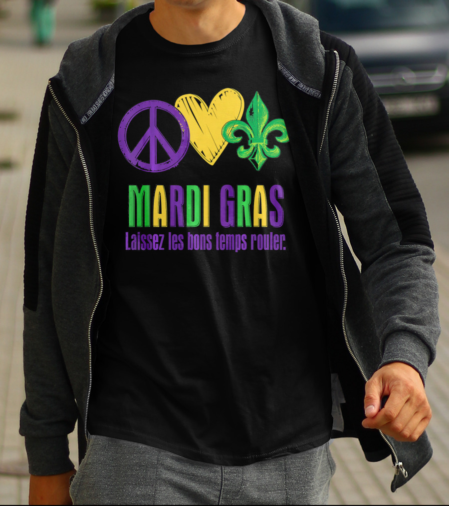 Peace Love Fleur-de-Lis Mardi Gras Laissez Les Bons Temps Rouler T-Shirt
