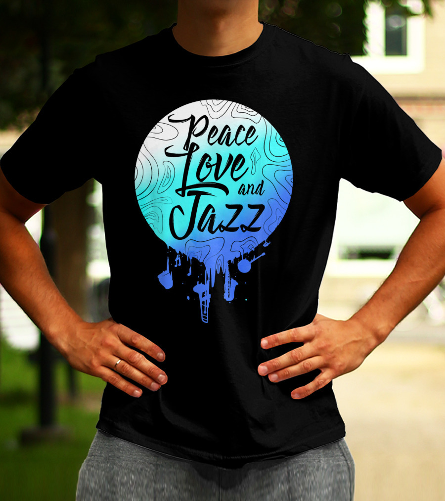 Peace Love And Jazz Cool Fun T-Shirt