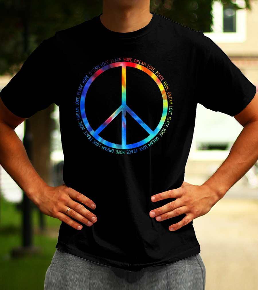 Peace Love Hope Dream Tie Dye T-Shirt
