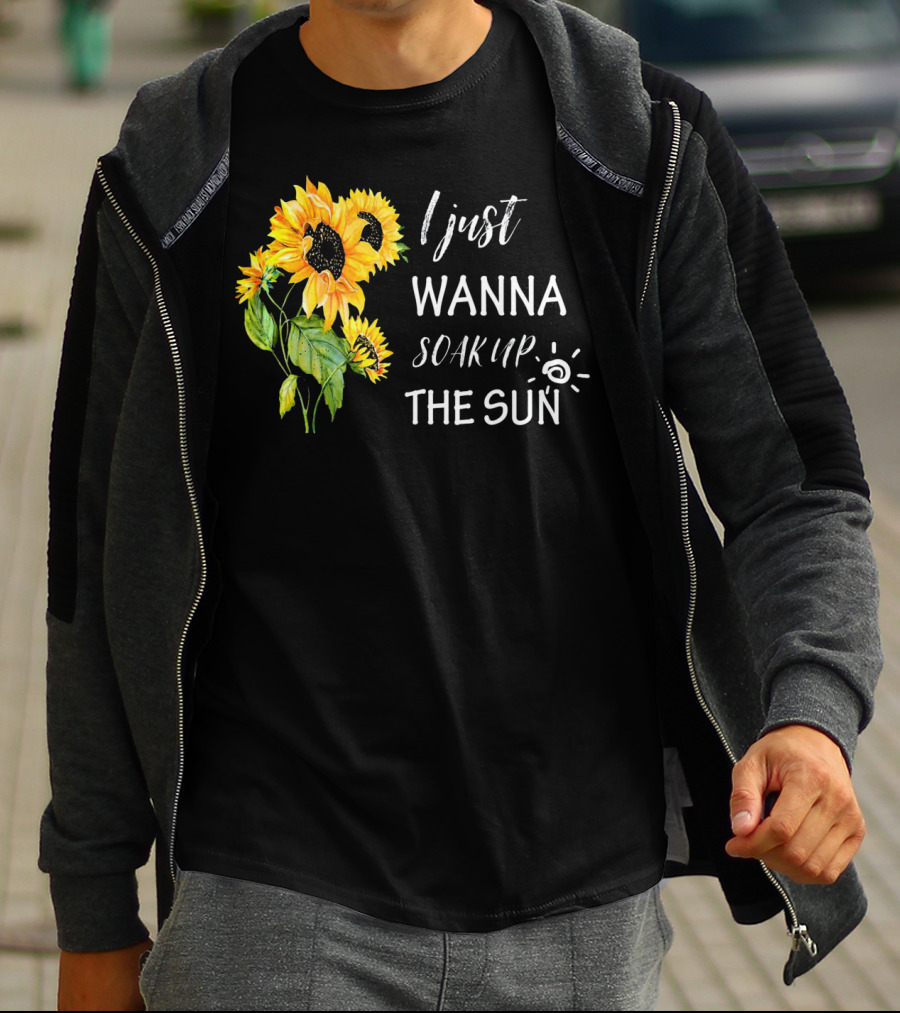 I Just Wanna Soak Up The Sunflowers Sun Pea T-Shirt