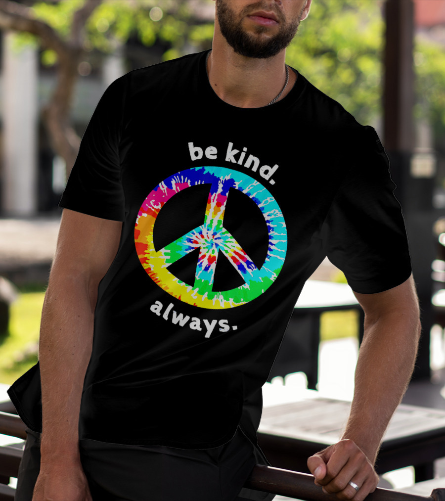 Be Kind Always Tie Dye Peace Sign T-Shirt