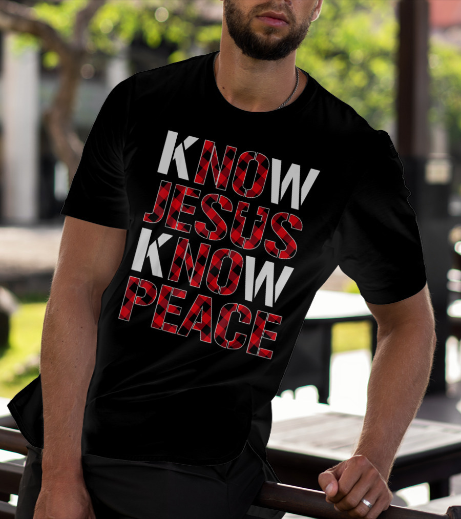 Know Jesus Know Peace Christian Buffalo Plaid Text T-Shirt