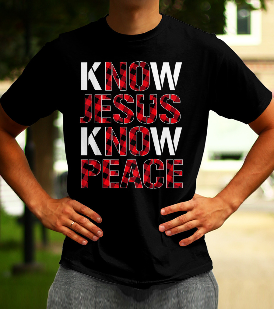 Know Jesus Know Peace Christian Buffalo Plaid Text T-Shirt