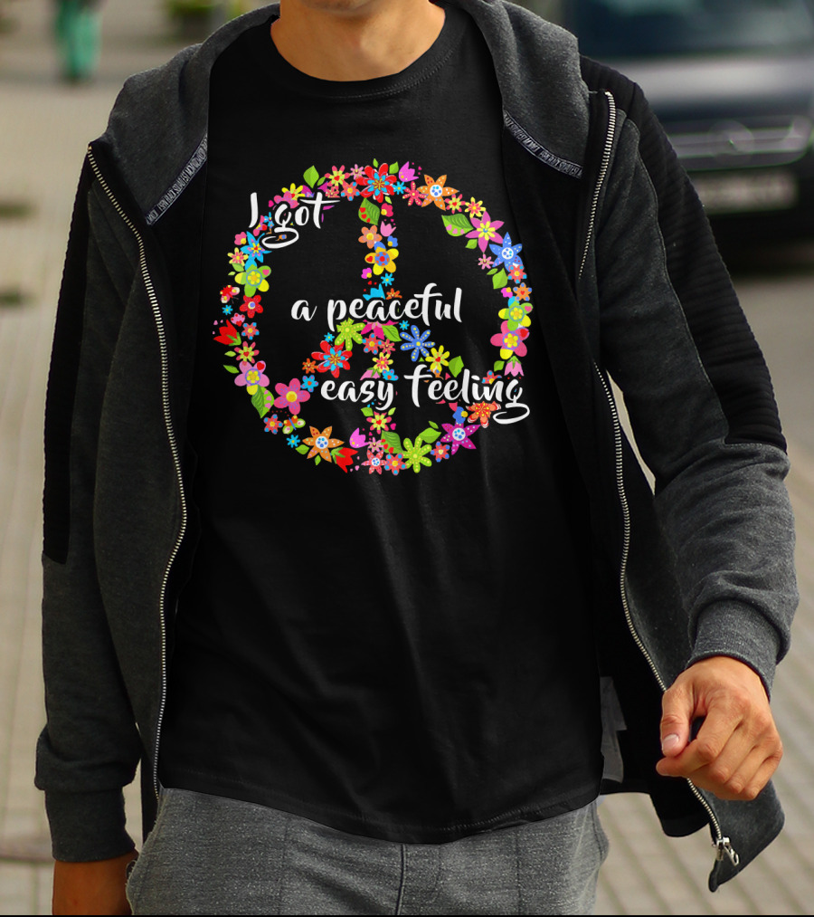 I Got A Peaceful Easy Feeling Floral Peace Sign Hippie T-Shirt