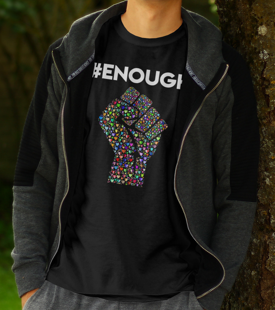 ENOUGH Resist Fist Filled With Colorful Hearts Peace Love T-Shirt