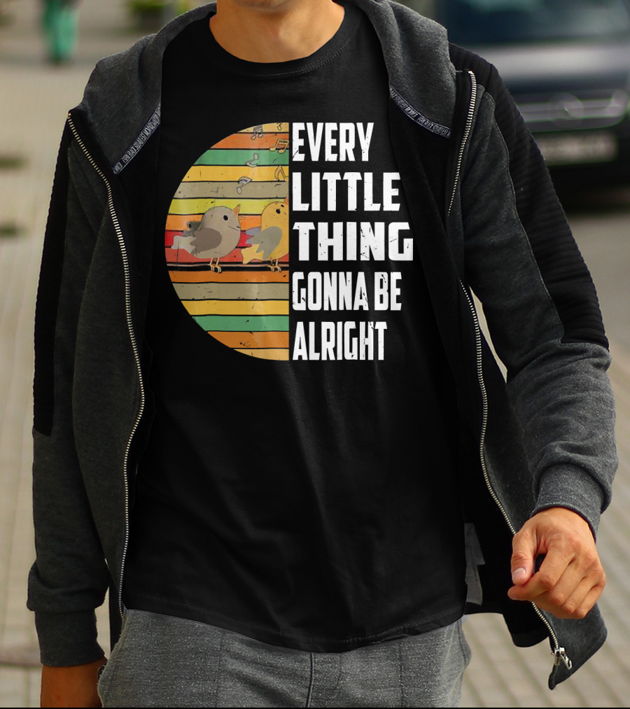Every Little Thing Gonna Be Alright Hippie Stripes Birds T-Shirt