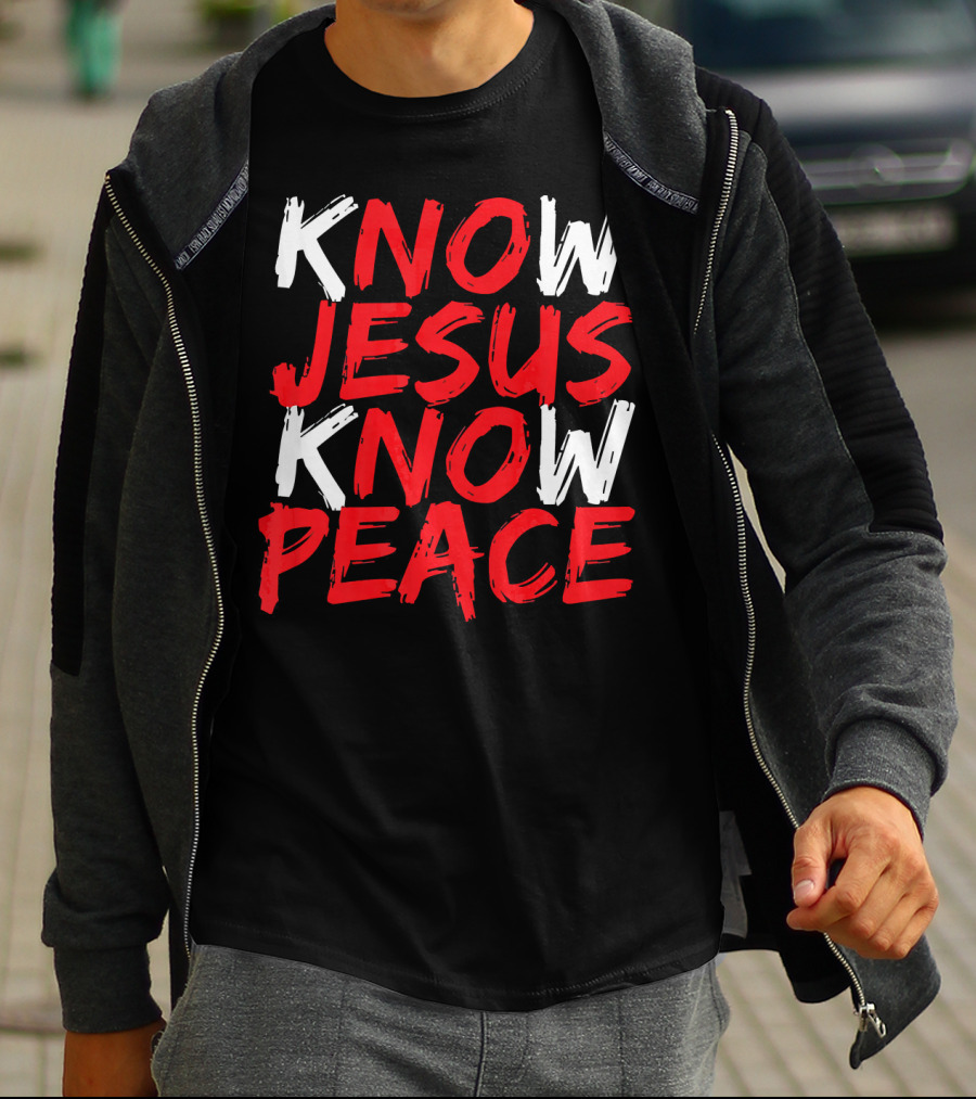 Know Jesus Know Peace Christian Bible Verse Scripture T-Shirt