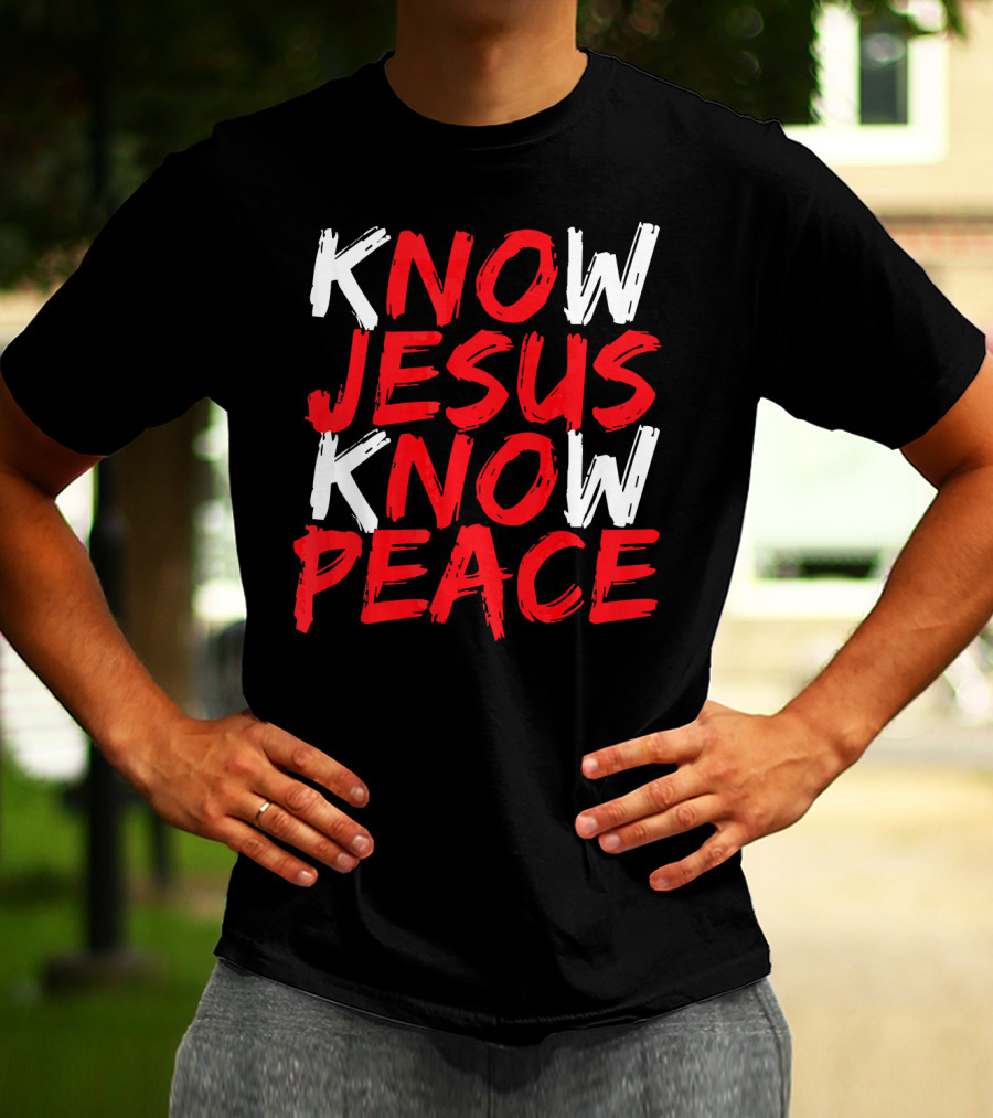 Know Jesus Know Peace Christian Bible Verse Scripture T-Shirt