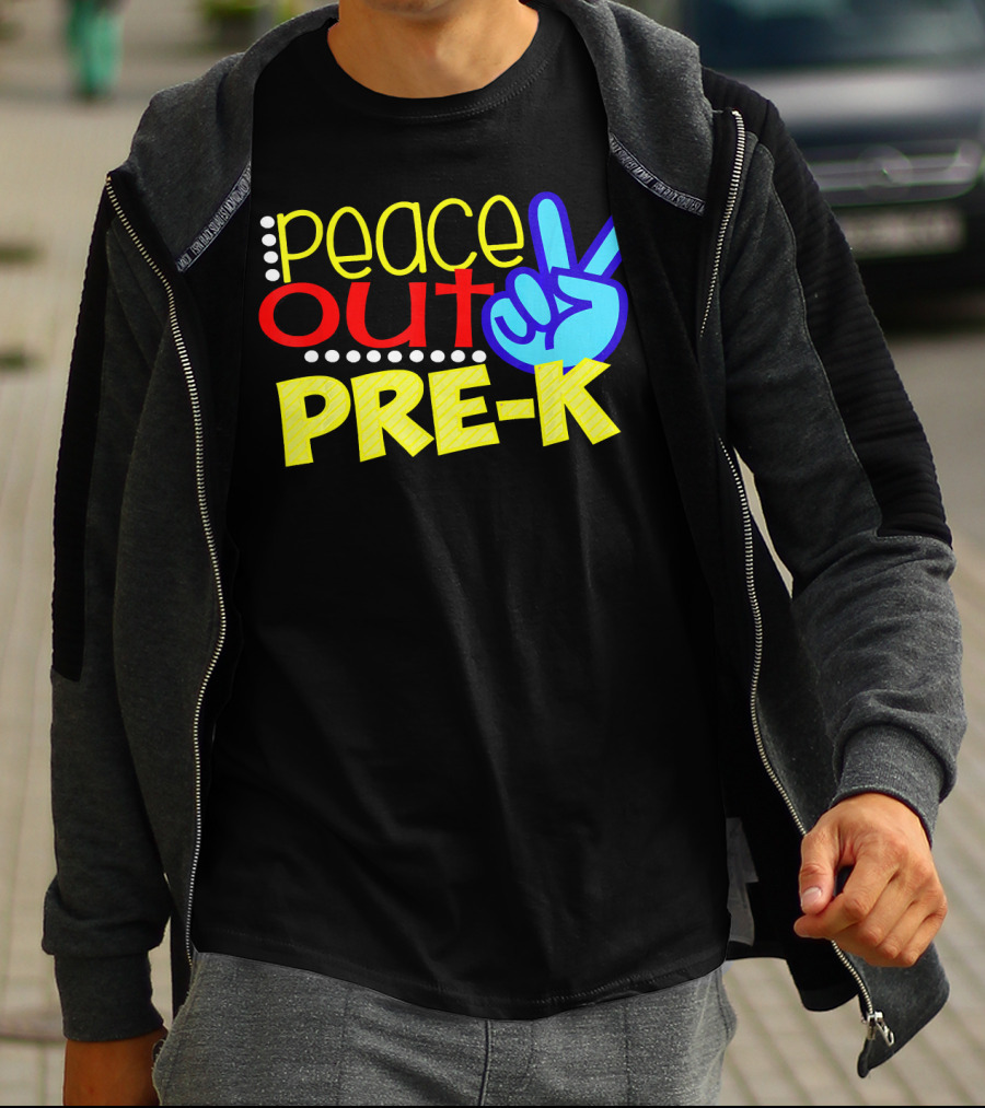 Peace Out Pre-K First Day Of School T-Shirt