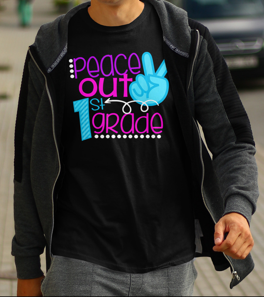 Peace Out 1st Grade First Day Of School T-Shirt
