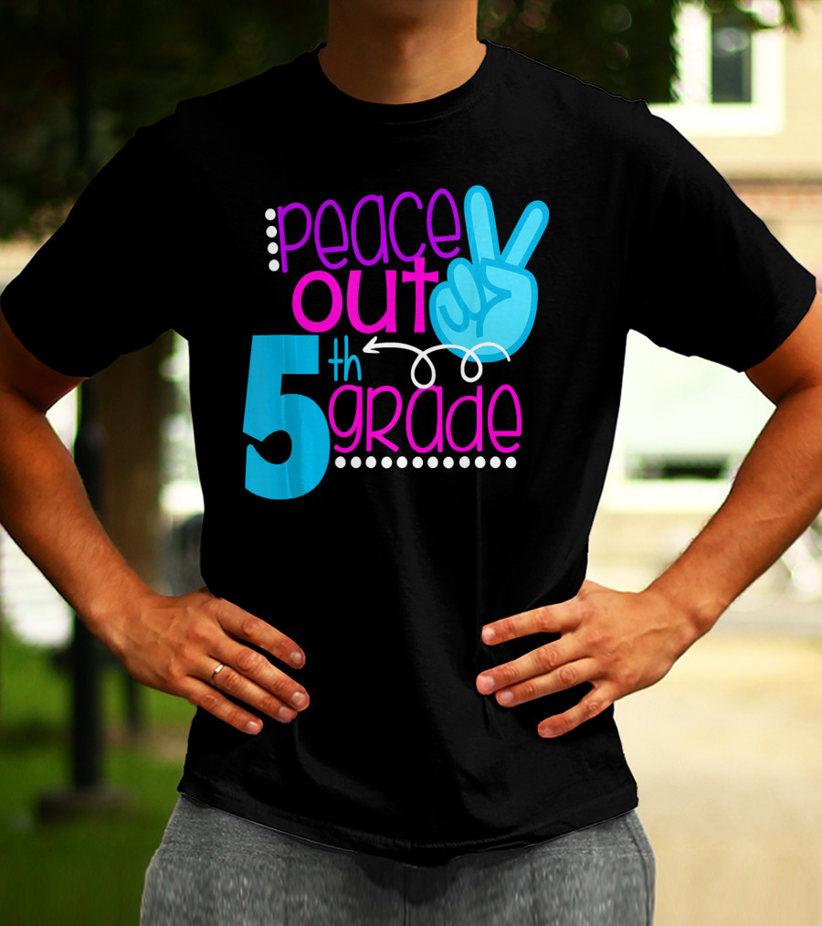 Peace Out 5th Grade First Day Of School T-Shirt